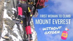 First woman to climb Mount Everest without oxygen